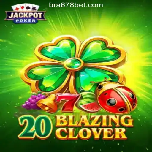Discover the Excitement of 20BlazingClover: The Hottest Online Slot Game on 678bet Platform in Brazil